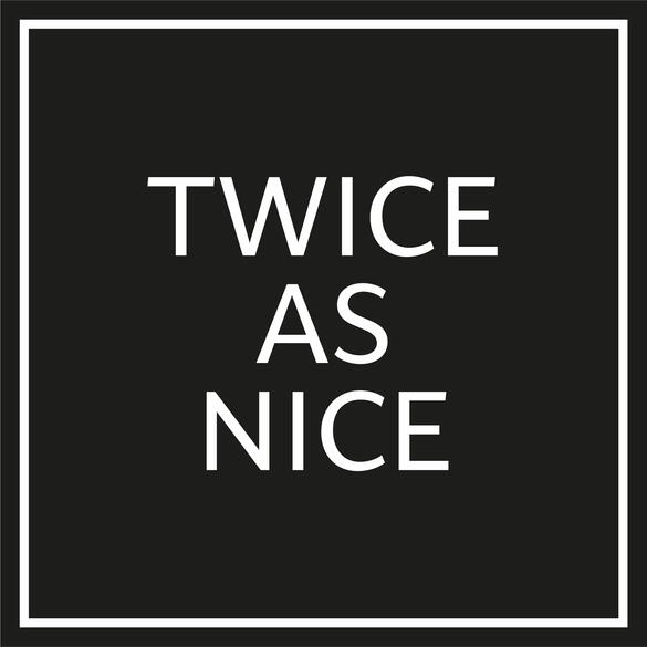 Twice As Nice