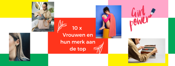 10 x Vrouwen en hun merk aan de top