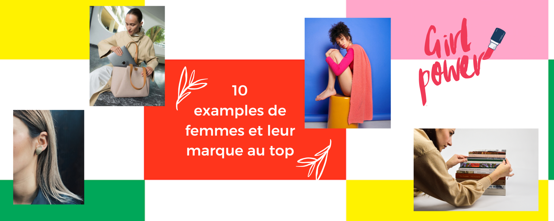 10 exemples de femmes et leur marque au top